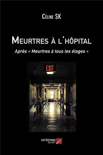 Meurtres a l'hôpital : après "meurtres à tous les étages"