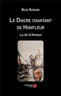 Le diacre chantant de honfleur - la loi d'amour