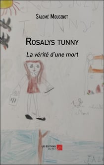 Rosalys tunny : La vérité d'une mort