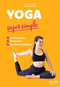 Yoga super simple : 70 exercices en pas à pas