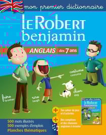 Mon premier dictionnaire : Le Robert benjamin : anglais (édition 2018)