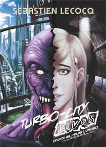 Turbo-city lives t.1 - premier contact