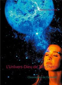 L'univers-dieu de tau-thétis - chroniques de déméter