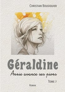 Géraldine : Annie avance ses pions