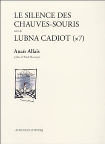 Le silence des chauves-souris suivi de lubna cadiot