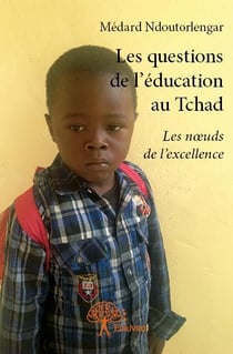 Les questions de l'éducation au tchad - les noeuds de l'excellence