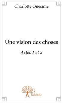 Une vision des choses