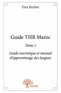 Guide THR Maroc t.1 - guide touristique et manuel d'apprentissage des langues