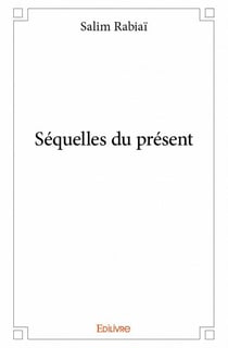 Séquelles du présent