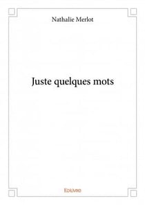 Juste quelques mots