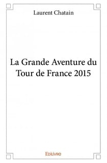 La grande aventure du tour de france 2015