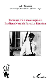 Parcours d'un sociolinguiste - banlieue nord de paris/la réunion