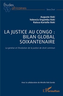 La justice au Congo : bilan global soixantenaire : La genèse et l'évolution de la justice de droit commun