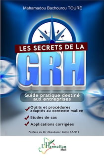 Les secrets de la GRH : Guide pratique destiné aux entreprises