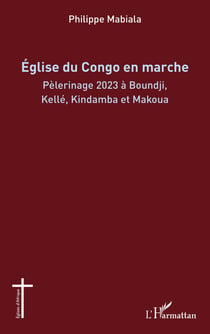 Eglise du Congo en marche : Pèlerinage 2023 à Boundji, Kelle, Kindamba et Makoua