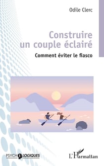 Construire un couple éclairé : Comment éviter le fiasco