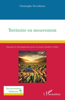 Territoire en mouvement : Repenser le développement pour un avenir durable en Haïti