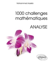 1000 challenges mathématiques : Analyse