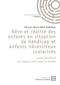 Rêve et réalité des enfants en situation de handicap et enfants nécessiteux scolarisés