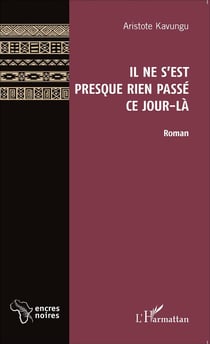 Il ne s'est presque rien passe ce jour-là
