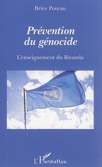 Prévention du génocide : L'enseignement du Rwanda
