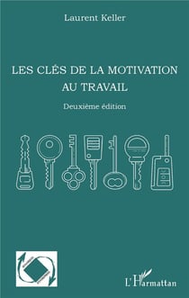 Les clés de la motivation au travail (2e édition)