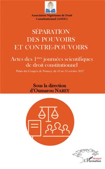 Séparation des pouvoirs et contre-pouvoirs - actes des 1ères journées scientifiques de droit constitutionnel