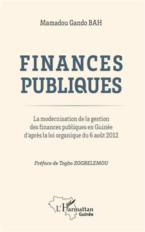 Finances publiques - la modernisation de la gestion des finances publiques en Guinee d'après la loi organique du 6 août 2012