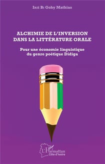Alchimie de l'inversion dans la littérature orale - pour une économie linguistique du genre poétique