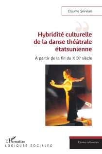 Hybridité culturelle de la danse théâtrale étasunienne : à partir de la fin du XIXe siècle