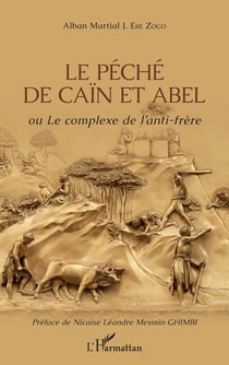 Le péché de Caïn et Abel ou le complexe de l'anti-héroe