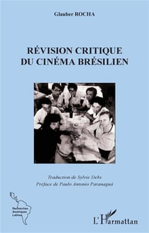 La révision critique du cinéma brésilien