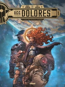 U.C.C. Dolores Tome 1 : la trace des nouveaux pionniers