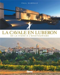 La cavale en Luberon - de la vigne à l'oenotourisme