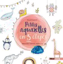 Petites aquarelles en 5 étapes : pingouin, tortue, chat & Co