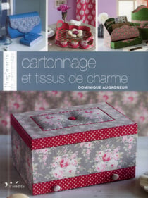 CARTONNAGE ET TISSUS DE CHARME