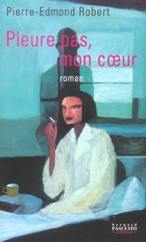 PLEURE PAS MON COEUR
