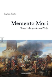 Memento Mori Tome 1 : Le sceptre ou l'épée