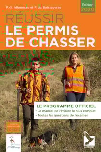Réussir le permis de chasser (édition 2020)