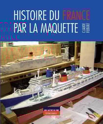 Histoire de france par la maquette