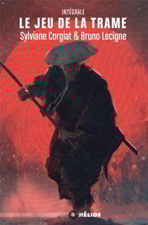 Le jeu de la trame - intégrale