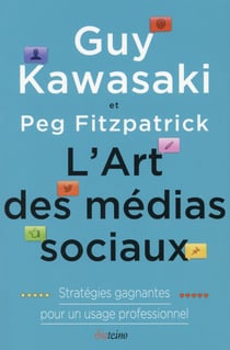 L'art des médias sociaux - stratégies gagnantes pour un usage professionnel