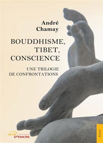 Bouddhisme, Tibet, conscience : une trilogie de confrontations