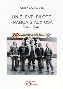 Un élève pilote français aux USA : 1943-1946