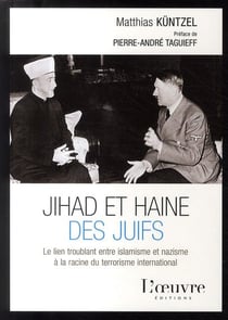 Juhad et haine des juifs - le lien troublant entre islamisme et nazisme à la racine du terrorisme international