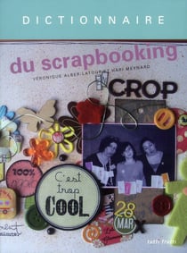 Dictionnaire Du Scrapbooking