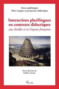 Interactions plurilingues en contextes didactiques - aux Antilles et en Guyane françaises