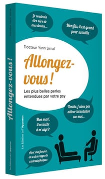 Allongez-vous ! les plus belles perles entendues par votre psy