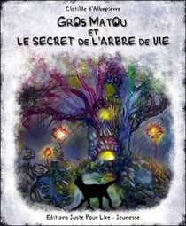 Gros matou et le secret de l'arbre de vie
