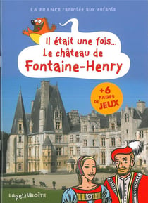 Il était une fois... le château de Fontaine-Henry